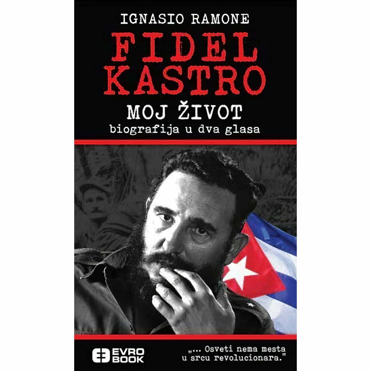 Fidel Kastro - Moj život, biografija u dva glasa
