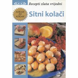 Korak po korak Sitni kolači 2 Korak po korak: Sitni kolači
