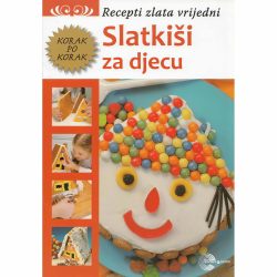 Korak po korak Slatkiši za decu 2 Korak po korak: Slatkiši za decu