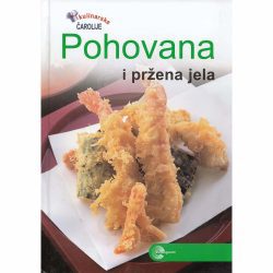 Kulinarske čarolije Pohovana i pržena jela 2 Kulinarske čarolije: Pohovana i pržena jela