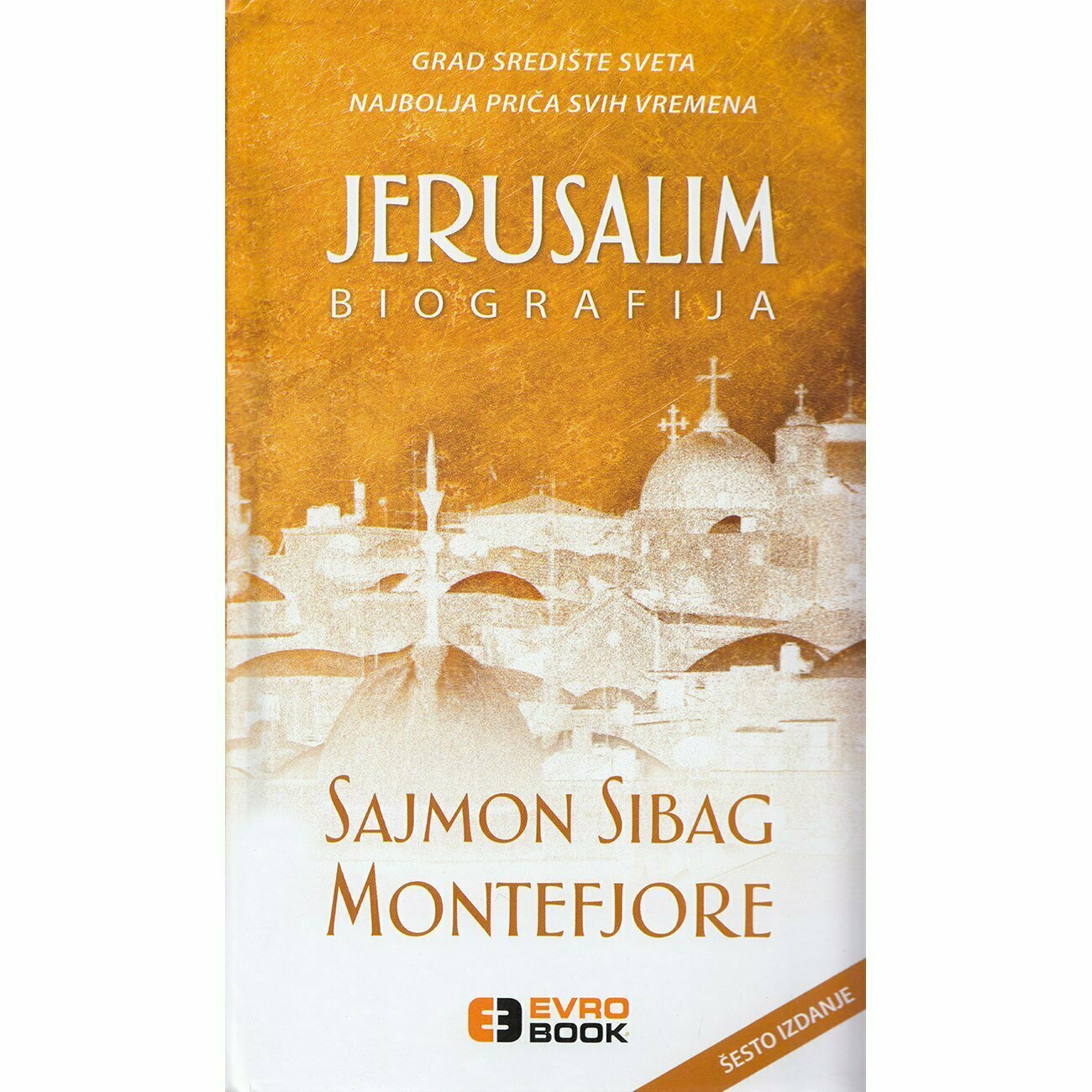 Jerusalim - Sajmon Sibag Montefjore