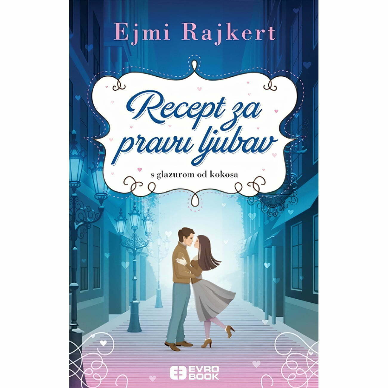 Recept za pravu ljubav - Ejmi Rajkert