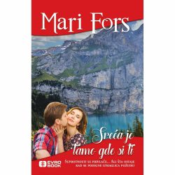 Sreća je tamo gde si ti 3 Sreća je tamo gde si ti - Mari Fors