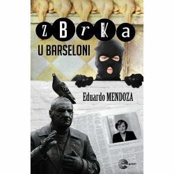 Zbrka u Barseloni 2 Zbrka u Barseloni - Eduardo Mendosa
