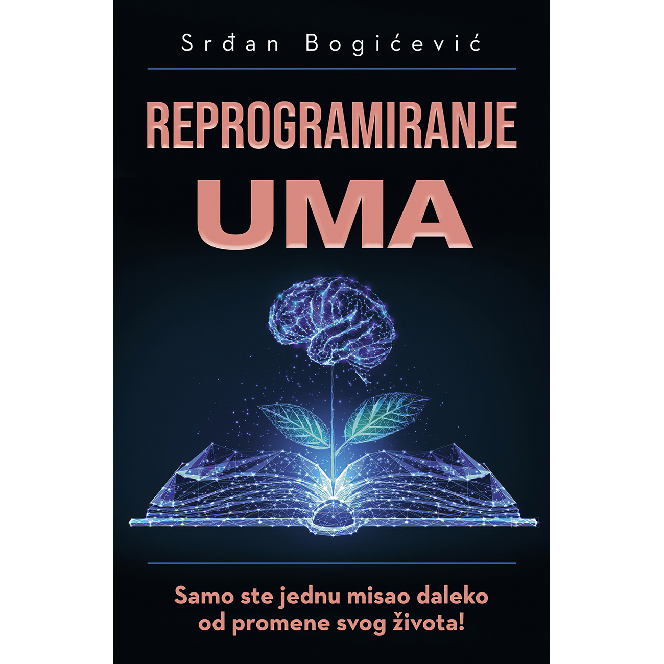 Reprogramiranje uma - Srđan Bogićević