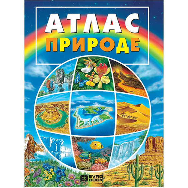 Atlas prirode - Lor Kamburnak, Mari Kristin Lemajer, Alini Bernar