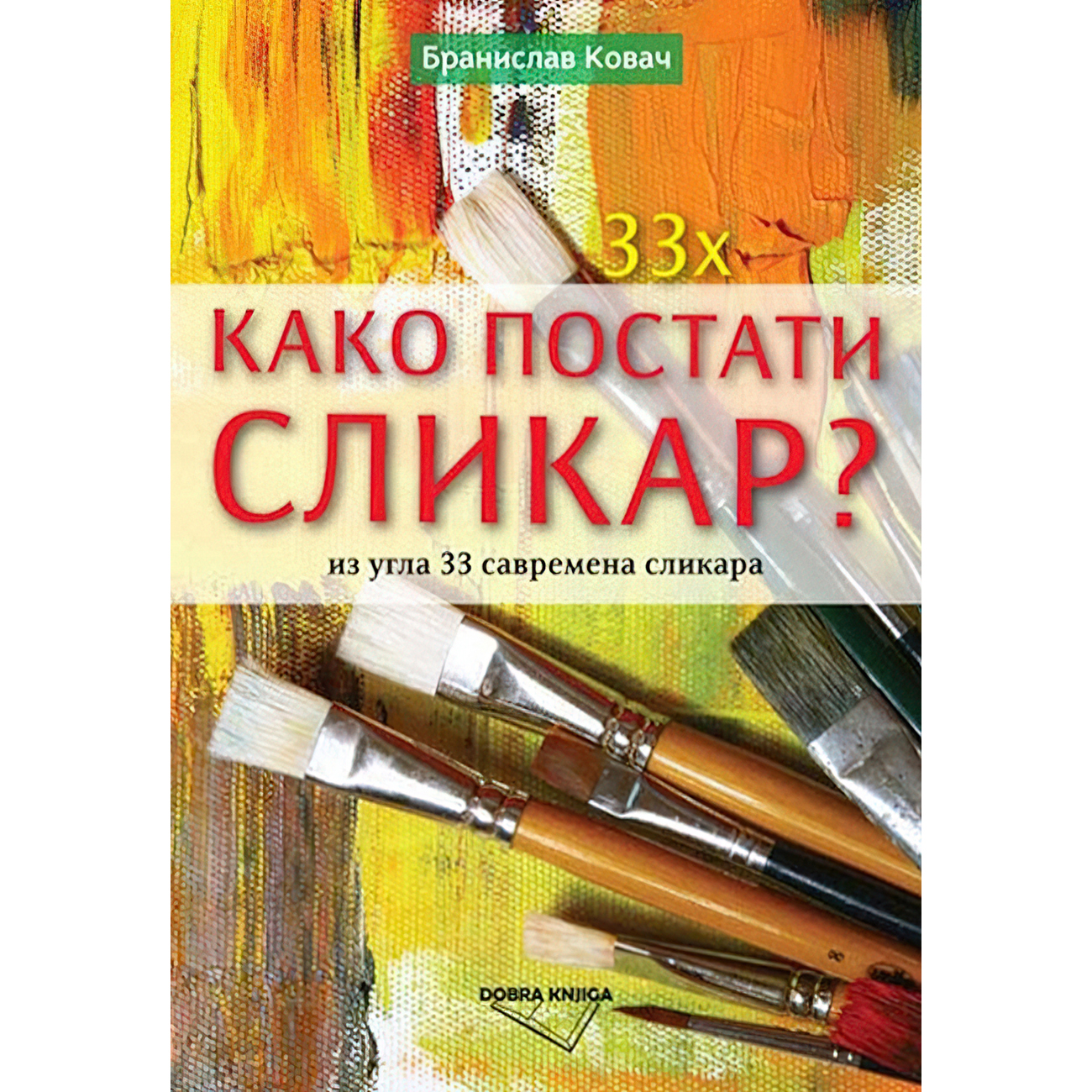 Kako postati slikar - Branislav Kovač