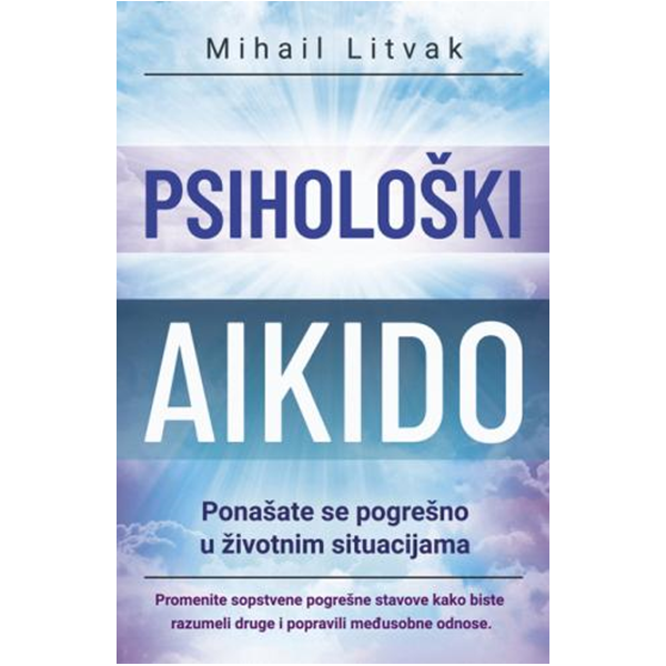 Psihološki aikido - Mihail Litvak