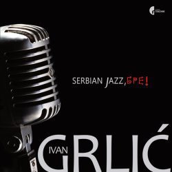 SERBIAN-JAZZ-БРЕ!-0000027227239 Serbian jazz, bre! - Ivan Grlić