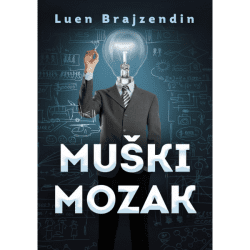 Muski mozak knjiga Muški mozak - Luen Brajzendin