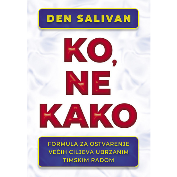 Ko, ne Kako - Den Salivan