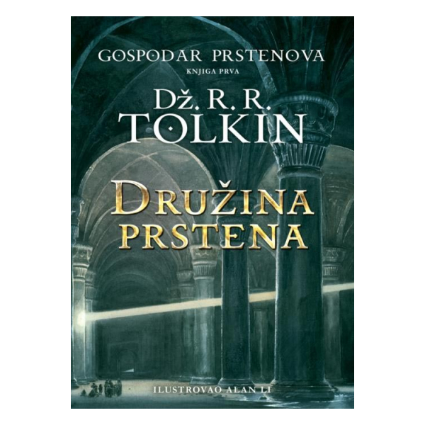 Gospodar prstenova - Družina prstena (tvrd povez) - Dž. R. R. Tolkin