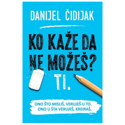 LR-ko-kaze-da-ne-mozes Ko kaže da ne možeš? Ti. - Danijel Čidijak