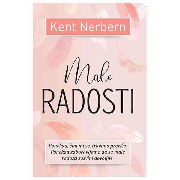 Male radosti - Kent Nerbern