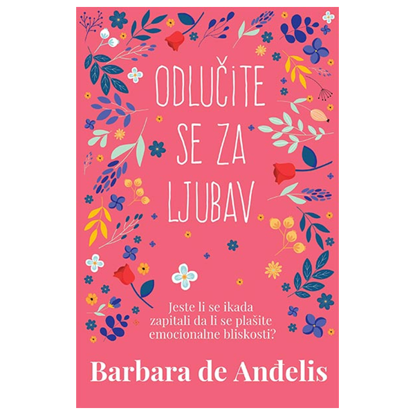 Odlučite se za ljubav - Barbara de Anđelis