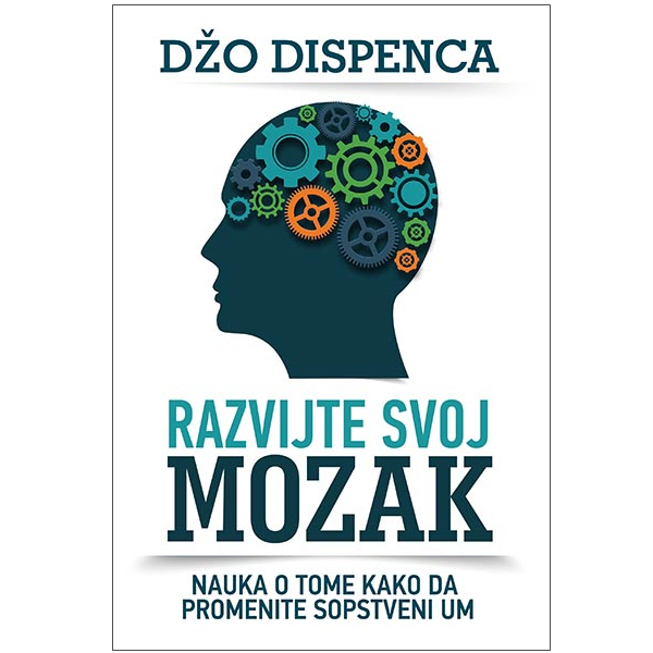 Razvijte svoj mozak - Džo Dispenca