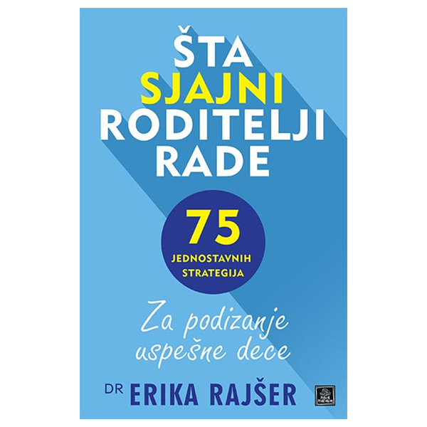 Šta sjajni roditelji rade - Erika Rajšer