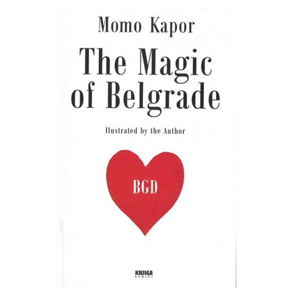 The Magic of Belgrade - Momo Kapor