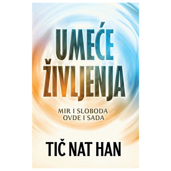 Umeće življenja - Tič Nat Han