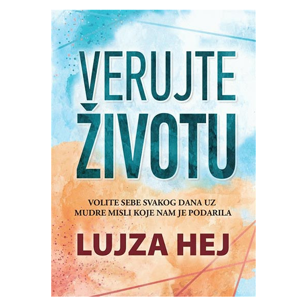 Verujte životu - Lujza Hej