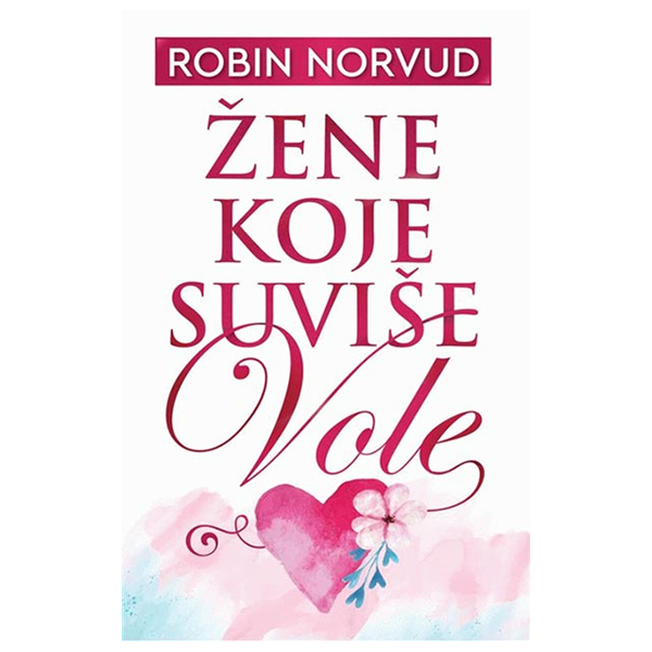 Žene koje suviše vole - Robin Norvud