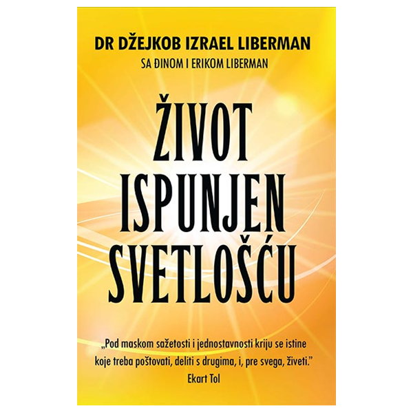 Život ispunjen svetlošću - Džejkob Izrael Liberman, Đina Liberman, Erik Liberman