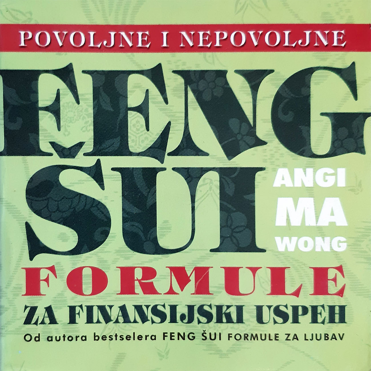 Feng šui formule za finansijski uspeh - Ang Ma Vong