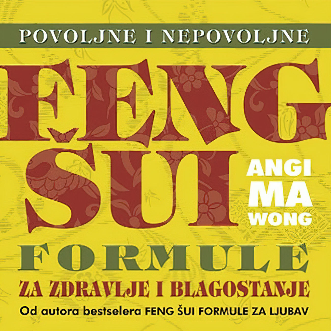 Feng šui formule za zdravlje i blagostanje - Ang Ma Vong