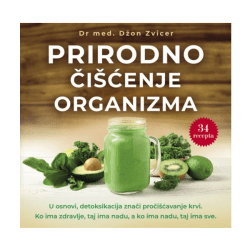 Prirodno čišćenje organizma - Dr med. Džon Zvicer