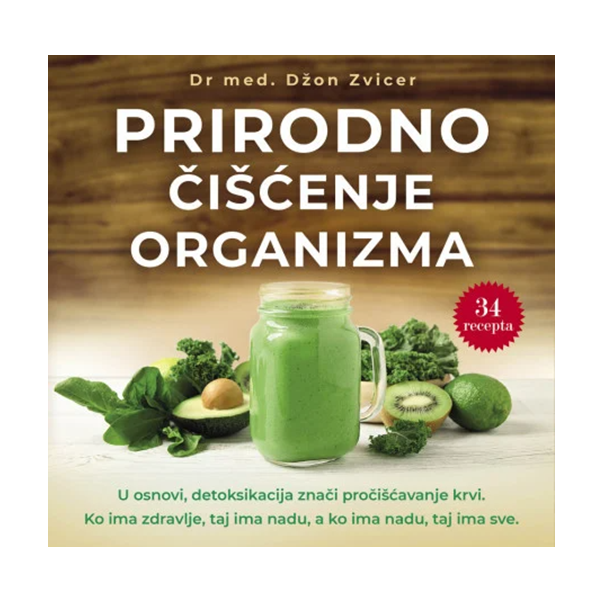 Prirodno čišćenje organizma - Dr med. Džon Zvicer