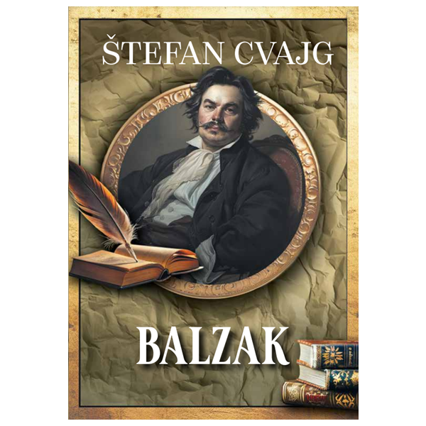 Balzak - Štefan Cvajg