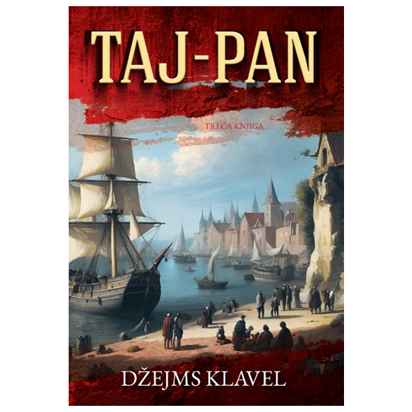 Taj-Pan - Džejms Klavel (treća knjiga)